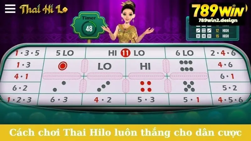Cách chơi Thai Hilo luôn thắng cho dân cược