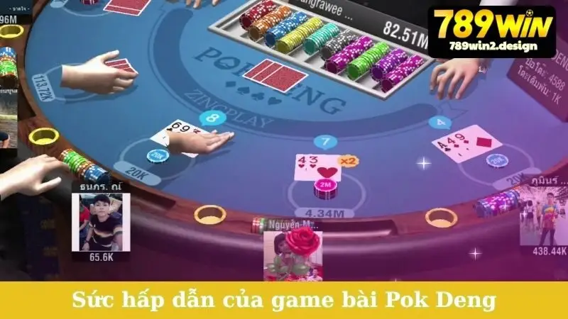 Sức hấp dẫn của game bài Pok Deng